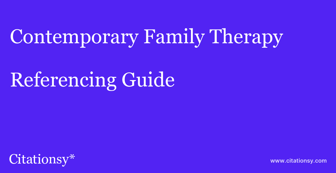 cite Contemporary Family Therapy  — Referencing Guide